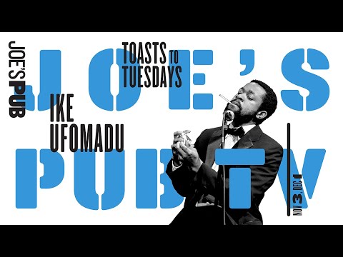 Ike Ufomadu: A Toast to Tuesday - #4