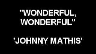 Wonderful, Wonderful - Johnny Mathis