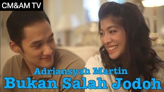 Download lagu BUKAN SALAH JODOH  Vclip AND singer) by Adrian Martin #CM&AMTV #bukansalahjodoh #tiktok mp3