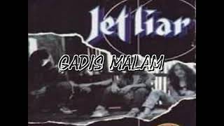 Download lagu Jet Liar - Gadis Malam mp3