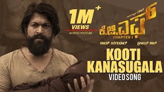 Kooti Kanasugala Full Video Song  KGF Kannada Movi