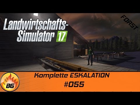 LS17 - Forstprojekt #055 | Komplette ESKALATION | Let's Play [HD]