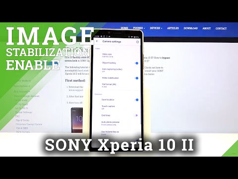 How to Activate Image Stabilization in SONY Xperia 10 II – Reduce Video Shakiness