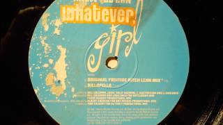 Whatever, Girl - Know You Can ( Original positive bitch lean mix )