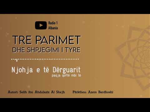 Tre parimet dhe shpjegimi i tyre 22 - Njohja e të Dërguarit paqja qoftë mbi të