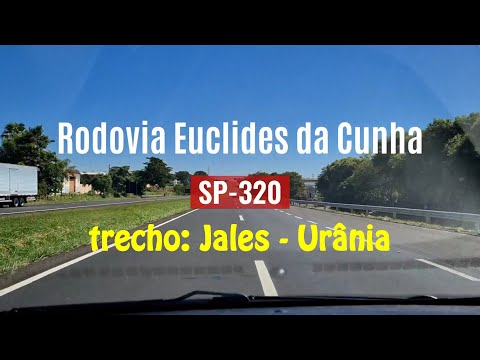 SP-320 • Rodovia Euclides da Cunha • trecho entre Jales ➜ Urânia São Paulo
