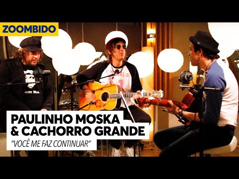 Paulinho Moska e Cachorro Grande - Zoombido - Você me faz continuar