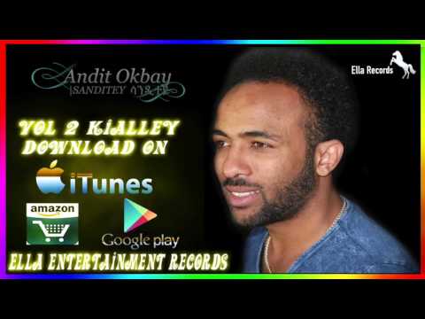 Eritrean music - Andit Okbay - Sanditey | ሳንዲተይ -  Eritrean music 2015 (Official audio)