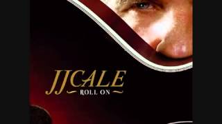 J.J.Cale - Where The Sun Don't Shine. - kobusu.com/longlifetoblues