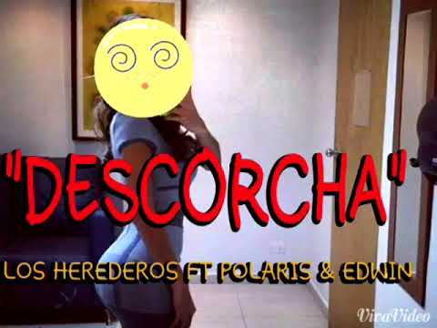 DESCORCHA-WILZON & EL NENO(LOS HEREDEROS) FT POLARIS & EDWIN COMPANY