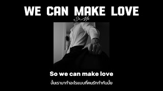 [ Thaisub / แปลไทย ] SoMo - We Can Make Love