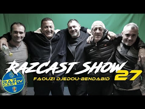 RazCast Show 27 : Faouzi DJEDOU-BENDABID