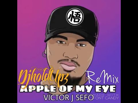 DJHOLDUPZ - VICTOR J SEFO (APLLE OF MY EYE) X U-ALI X SAMU REMIX 2K19