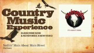 Outlaws - Nothin&#39; Main About Main Street - Country Music Experience