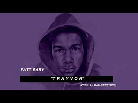 Fatt Baby - Trayvon (prod.By @Alldawaydre)