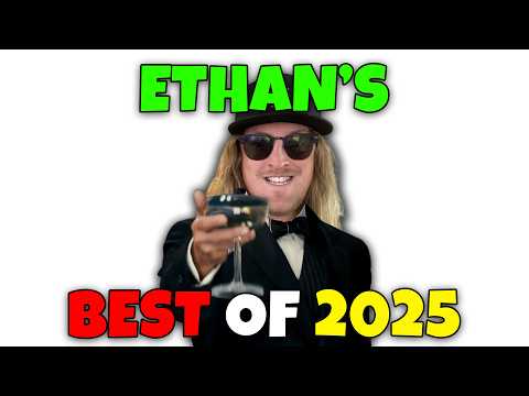 ETHAN'S BEST OF 2025