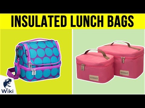 10 Best Insulated Lunch Bags