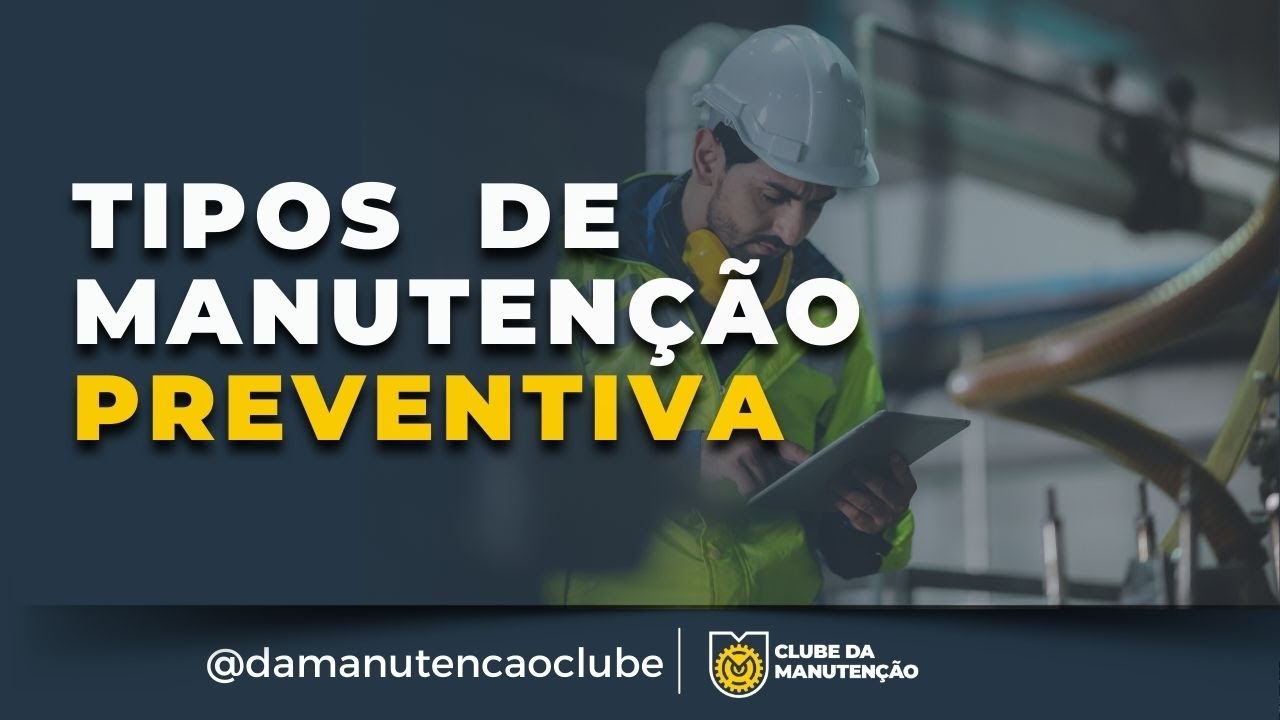 Tipos de Manutenção Preventiva