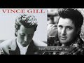 Vince Gill  ~ "Tryin' To Get Over You"