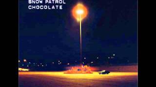 Snow Patrol - Chocolate (CD Single Version)