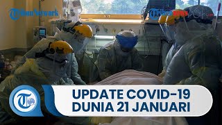 Update Covid-19 Dunia 21 Januari 2022: Kasus Aktif 61,2 Juta, Total 70,5 Juta Warga AS Terinfeksi