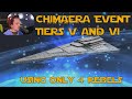 unlocking chimaera tiers v and vi of the chimaera event with minimum requirements