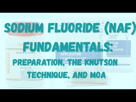 Neutral Sodium Fluoride (NaF): Preparation,The Knutson Technique & MOA