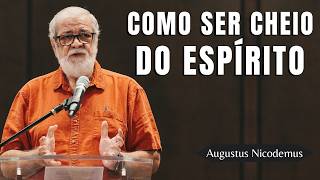 SER CHEIO DO ESPÍRITO SANTO COMEÇA EM CASA (Efésios 5) | Augustus Nicodemus