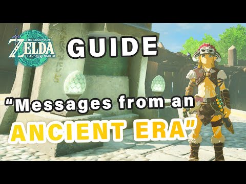 How to do "Messages from an Ancient Era" Side Adventure Quest ► Zelda: Tears of the Kingdom