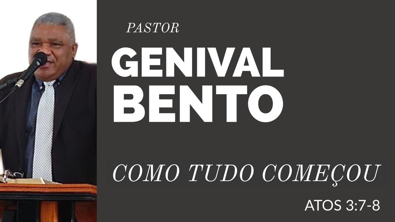 Pr  Genival Bento | COMO TUDO COMEÇOU (Atos 3: 7-8)
