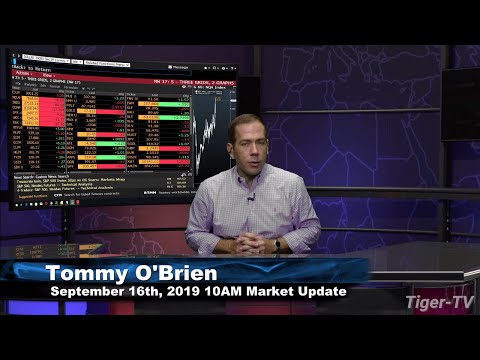 September 16th, 2019 - 10AM ET Market Update with Tommy O'Brien on TFNN