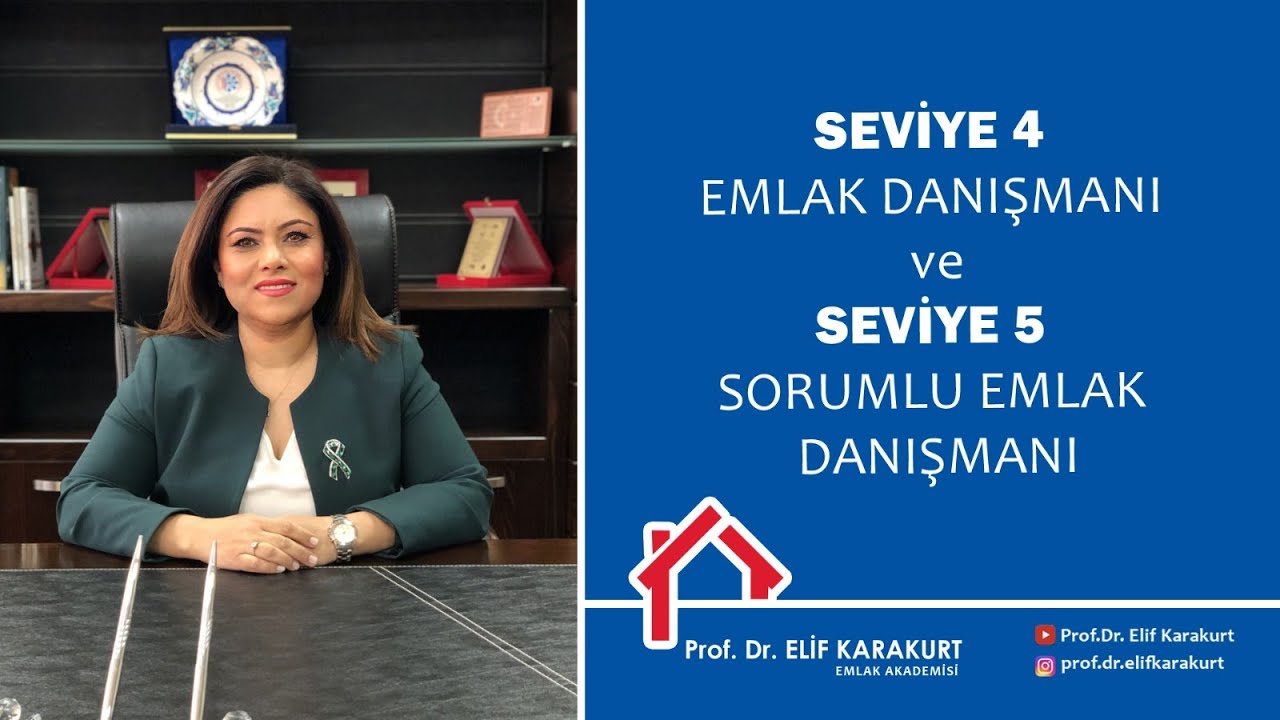 "Seviye 4 Emlak Danışmanı ve Seviye 5 Sorumlu Emlak Danışmanı" konusunda merak edilenler