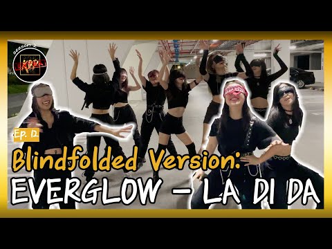 [KDP EXTRA | S2 Ep12] Blindfold Version: Everglow - La Di Da