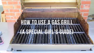 How to Use a Gas Grill (Part of our "How to Grill Like a Girl" Series) | @cooksm