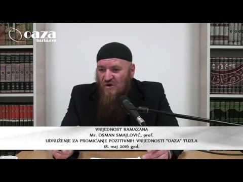 VRIJEDNOST RAMAZANA - mr. Osman Smajlovoć, prof.