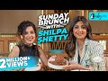 Sunday Brunch With Shilpa Shetty Kundra X Kamiya Jani Curly Tales
