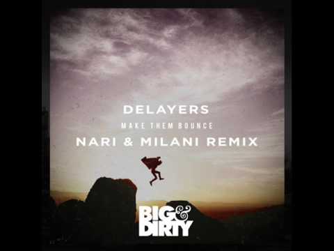 Delayers   Make Them Bounce Nari & Milani Remix