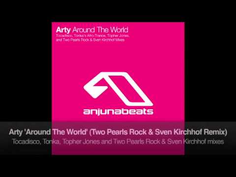 Arty - Around The World (Two Pearls Rock & Sven Kirchhof Remix)