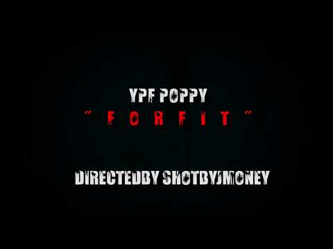 YPF Poppy - “Forfeit ”(Official Music Video) Dir. @shotbyjmoney