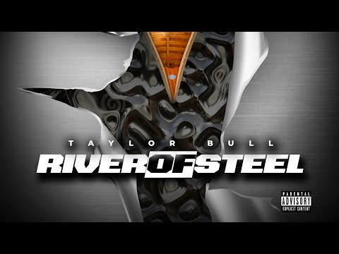 River of Steel by Taylor Bull (Prod. SimonDB)