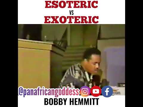 Esoteric vs Exoteric - Bobby Hemmitt