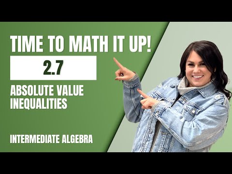 2.7 - Absolute Value Inequalities