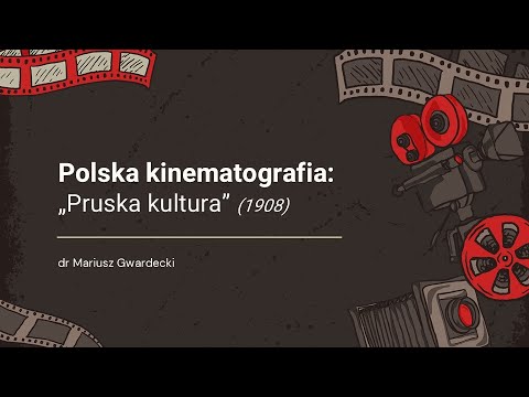 Polish Cinema: Prussian Culture (1908)