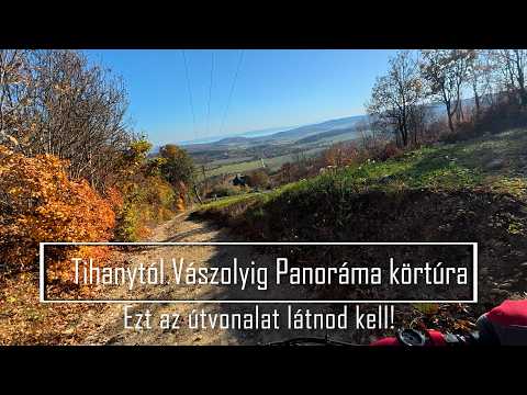 Tihanytól Vászolyig panoráma kerékpártúra amit látnos kell