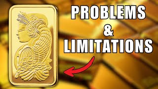 Buying Gold Bullion 101: Limitations and Potential Problems Buyers Need To Know