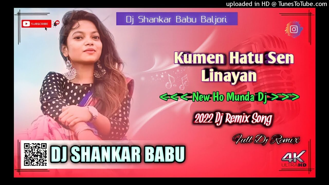 New Ho Munda Dj Song 2022 | Kumen Hatu Sen Linayan | 2022 Song |Dj Shankar Babu Baljori Sonua