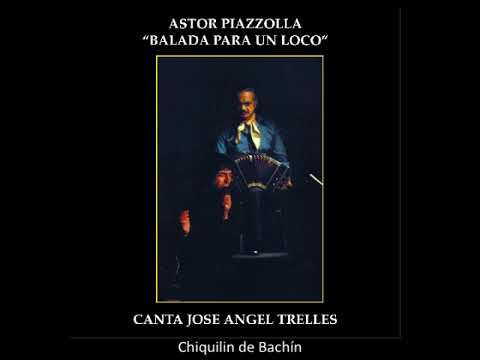 Astor Piazzolla con José Ángel Trelles - Chiquilín De Bachín