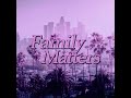 Drake Family Matters Slowed