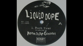 Kenny Dope presents Liquid Dope - Rock Your
