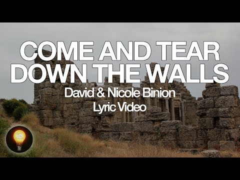 Come And Tear Down The Walls - David & Nicole Binion, REVERE (Lyrics)